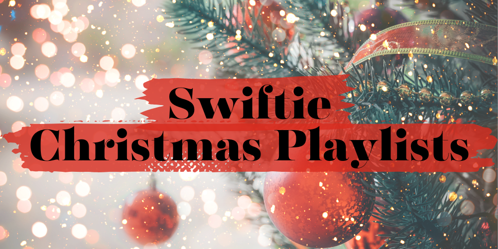 Ultimate Christmas Playlists For Swifties